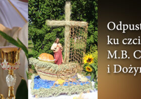 Odpust ku czci Matki Boskiej Częstochowskiej oraz Dożynki Parafialne